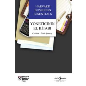 YÖNETICININ EL KITABI - HARVARD BUSSINESS ESSENTIALS