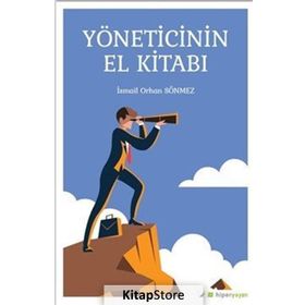 Yöneticinin El Kitabı - İsmail Orhan Sönmez