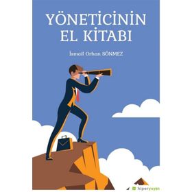 Yöneticinin El Kitabı - İsmail Orhan Sönmez