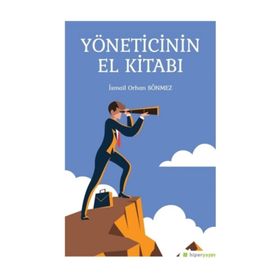 Yöneticinin El Kitabı - İsmail Orhan Sönmez