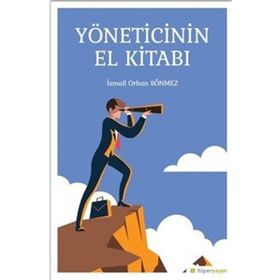 Yöneticinin El Kitabı - İsmail Orhan Sönmez