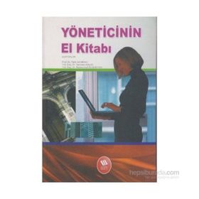 YÖNETİCİNİN EL KİTABI - TAHIR AKGEMCI, ŞEBNEM ASLAN, MUHAMMET DÜŞÜKCAN
