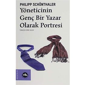 Yöneticinin Genç Bir Yazar Olarak Portresi - Philipp Schönthaler