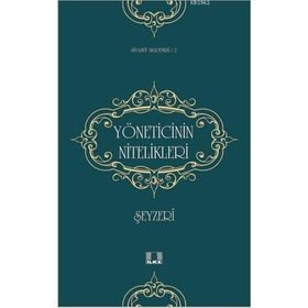 YÖNETİCİNİN NITELIKLERI - ŞEYZERÎ