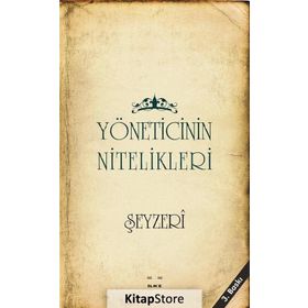 YÖNETİCİNİN NITELIKLERI - ŞEYZERÎ