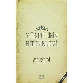 YÖNETİCİNİN NITELIKLERI - ŞEYZERÎ