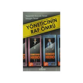 Yöneticinin Raf Ömrü - Saygın Tezel Yasemin Koçak Tezel