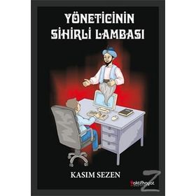 YÖNETICININ SIHIRLI LAMBASI - KASIM SEZEN
