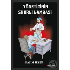 YÖNETICININ SIHIRLI LAMBASI - KASIM SEZEN