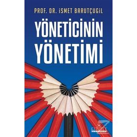 YÖNETİCİNİN YÖNETİMİ - İSMET BARUTÇUGİL