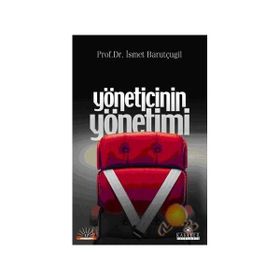 YÖNETİCİNİN YÖNETİMİ - İSMET BARUTÇUGİL