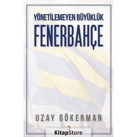 Yönetilemeyen Büyüklük Fenerbahçe - Uzay Gökerman