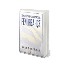 Yönetilemeyen Büyüklük Fenerbahçe - Uzay Gökerman