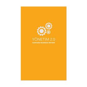 YÖNETIM 2.0 MANAGEMENT TIPS - HARVARD BUSINESS REVIEW