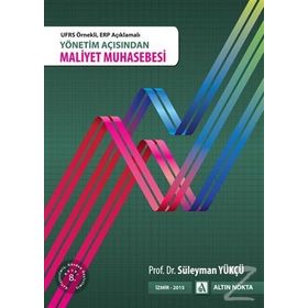 YÖNETİM AÇISINDAN MALIYET MUHASEBESI - SÜLEYMAN YÜKÇÜ