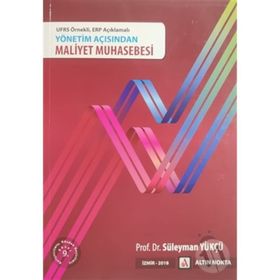 YÖNETİM AÇISINDAN MALIYET MUHASEBESI - SÜLEYMAN YÜKÇÜ