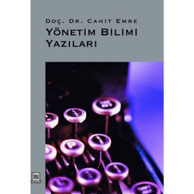 YÖNETIM BILIMI YAZILARI - CAHIT EMRE