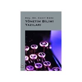 YÖNETIM BILIMI YAZILARI - CAHIT EMRE