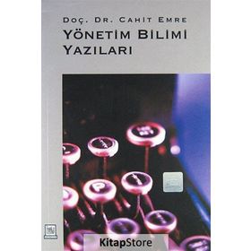 YÖNETIM BILIMI YAZILARI - CAHIT EMRE