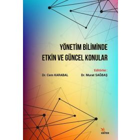 Yönetim Biliminde Etkin ve Güncel Konular Kollektif Kriter Basım Yayın Dağıtım