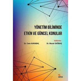 Yönetim Biliminde Etkin ve Güncel Konular Kollektif Kriter Basım Yayın Dağıtım
