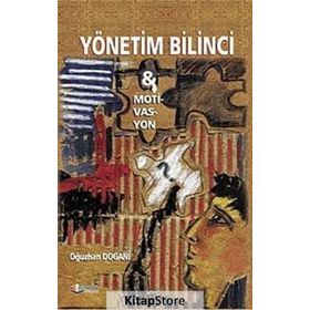 YÖNETİM BILINCI VE MOTIVASYON - OĞUZHAN DOGANI