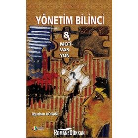 YÖNETİM BILINCI VE MOTIVASYON - OĞUZHAN DOGANI