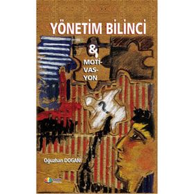 YÖNETİM BILINCI VE MOTIVASYON - OĞUZHAN DOGANI