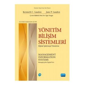 YÖNETİM BİLİŞİM SISTEMLERI DIJITAL İŞLETMEYİ YÖNETME - UĞUR YOZGAT;KENNETH C. LAUDON;JANE P. LAUDON
