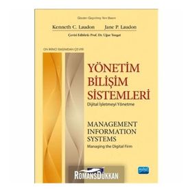 YÖNETİM BİLİŞİM SISTEMLERI DIJITAL İŞLETMEYİ YÖNETME - UĞUR YOZGAT;KENNETH C. LAUDON;JANE P. LAUDON