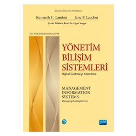 YÖNETİM BİLİŞİM SISTEMLERI DIJITAL İŞLETMEYİ YÖNETME - UĞUR YOZGAT;KENNETH C. LAUDON;JANE P. LAUDON