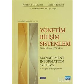 YÖNETİM BİLİŞİM SISTEMLERI DIJITAL İŞLETMEYİ YÖNETME - UĞUR YOZGAT;KENNETH C. LAUDON;JANE P. LAUDON