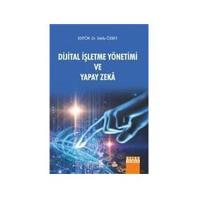 YÖNETİM BİLİŞİM SISTEMLERI DIJITAL İŞLETMEYİ YÖNETME - UĞUR YOZGAT;KENNETH C. LAUDON;JANE P. LAUDON