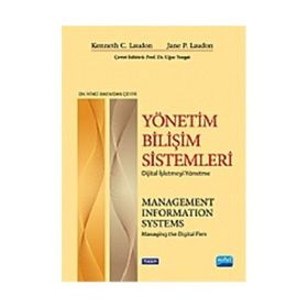 YÖNETİM BİLİŞİM SISTEMLERI DIJITAL İŞLETMEYİ YÖNETME - UĞUR YOZGAT;KENNETH C. LAUDON;JANE P. LAUDON