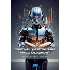 Yönetim Bilişim Sistemlerinde Güncel Yaklaşımlar - Nobel Akademik Yayıncılık