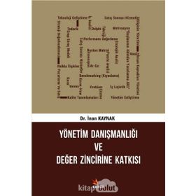 Yönetim Danışmanlığı Ve Değer Zincirine Katkısı Dr. İnan Kaynak Kriter Basım Yayın Dağıtım