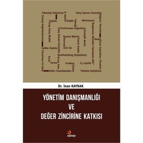 Yönetim Danışmanlığı Ve Değer Zincirine Katkısı Dr. İnan Kaynak Kriter Basım Yayın Dağıtım