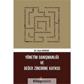 Yönetim Danışmanlığı Ve Değer Zincirine Katkısı Dr. İnan Kaynak Kriter Basım Yayın Dağıtım