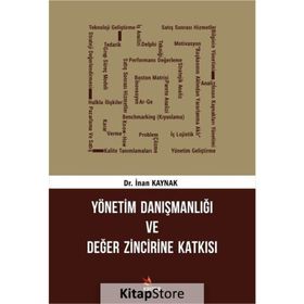 Yönetim Danışmanlığı Ve Değer Zincirine Katkısı Dr. İnan Kaynak Kriter Basım Yayın Dağıtım