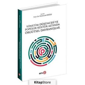 Yönetim Düşüncesi ve Popüler Kültür Altında Örgütsel Davranışlar - Kolektif