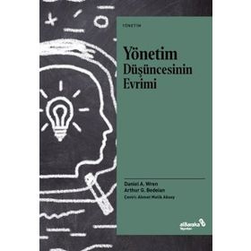 Yönetim Düşüncesinin Evrimi - Daniel A. Wren - Albaraka Yayınları