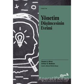 Yönetim Düşüncesinin Evrimi - Daniel A. Wren - Albaraka Yayınları
