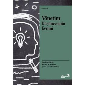 Yönetim Düşüncesinin Evrimi - Daniel A. Wren - Albaraka Yayınları