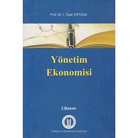 YÖNETIM EKONOMISI - İ. ÖZER ERTUNA