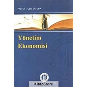 YÖNETIM EKONOMISI - İ. ÖZER ERTUNA