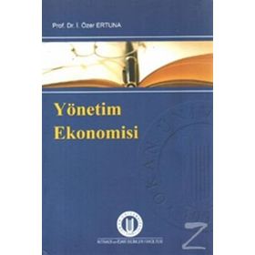 YÖNETIM EKONOMISI - İ. ÖZER ERTUNA