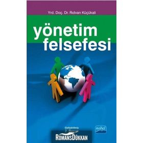 Yönetim Felsefesi - Rıdvan Küçükali