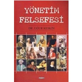 YÖNETİM FELSEFESI - UĞUR KESKIN