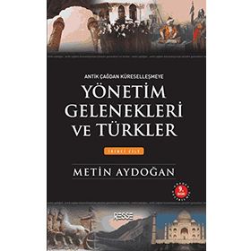 Yönetim Gelenekleri ve Türkler Cilt 2 - Metin Aydoğan