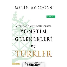 Yönetim Gelenekleri ve Türkler Cilt 2 - Metin Aydoğan
